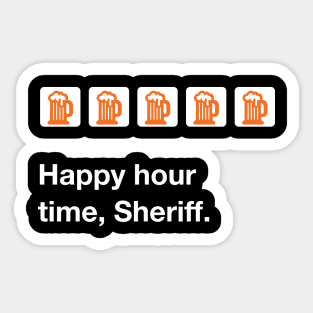 Bang the dice Happy Hour Time Sticker